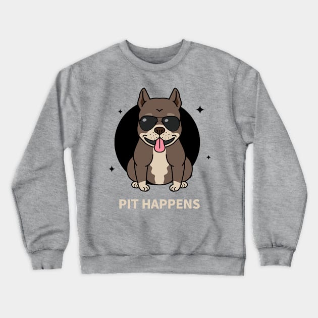 Pit Happens Cool Pitbull Dog Crewneck Sweatshirt by LoveofDog